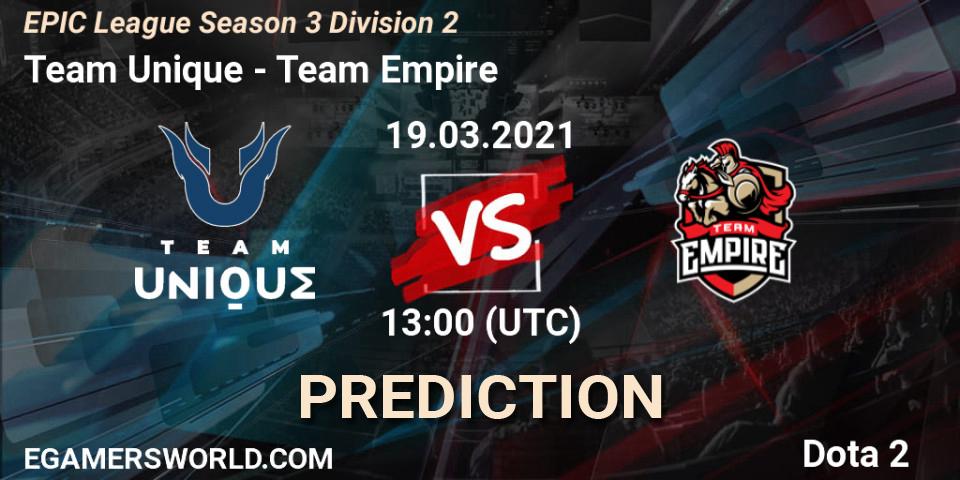 Team Unique - Team Empire: ennuste. 19.03.2021 at 13:00, Dota 2, EPIC League Season 3 Division 2