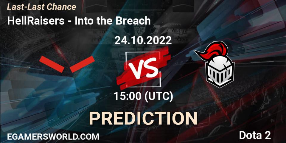 HellRaisers - Into the Breach: ennuste. 24.10.2022 at 16:00, Dota 2, Last-Last Chance