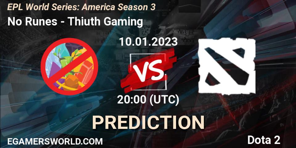 No Runes - Thiuth Gaming: ennuste. 10.01.23, Dota 2, EPL World Series: America Season 3