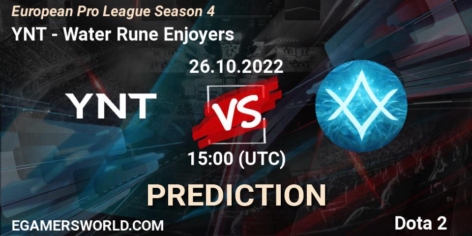 YNT - Water Rune Enjoyers: ennuste. 26.10.2022 at 15:05, Dota 2, European Pro League Season 4