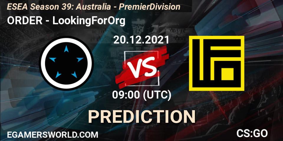 ORDER - LookingForOrg: ennuste. 20.12.2021 at 07:00, Counter-Strike (CS2), ESEA Season 39: Australia - Premier Division