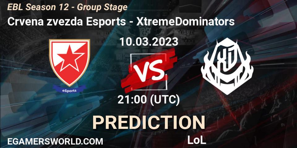 Crvena zvezda Esports - XtremeDominators: ennuste. 10.03.23, LoL, EBL Season 12 - Group Stage