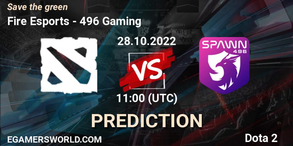 Fire Esports - 496 Gaming: ennuste. 28.10.2022 at 11:00, Dota 2, Save the green