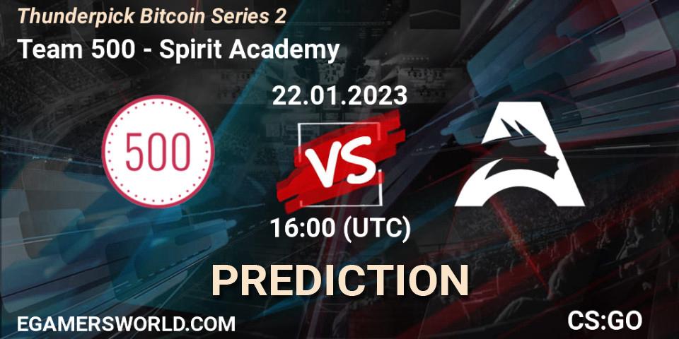 Team 500 - Spirit Academy: ennuste. 23.01.2023 at 12:20, Counter-Strike (CS2), Thunderpick Bitcoin Series 2