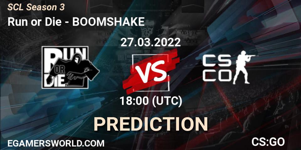 Run or Die - BOOMSHAKE: ennuste. 27.03.2022 at 16:15, Counter-Strike (CS2), SCL Season 3