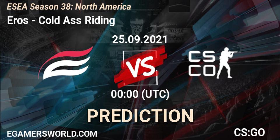 Eros - Cold Ass Riding: ennuste. 25.09.2021 at 00:00, Counter-Strike (CS2), ESEA Season 38: North America 
