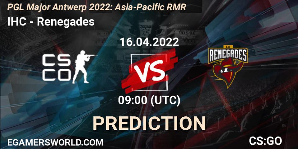 IHC - Renegades: ennuste. 16.04.2022 at 09:00, Counter-Strike (CS2), PGL Major Antwerp 2022: Asia-Pacific RMR