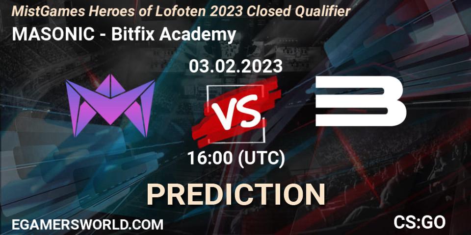 MASONIC - Bitfix Academy: ennuste. 03.02.23, CS2 (CS:GO), MistGames Heroes of Lofoten: Closed Qualifier