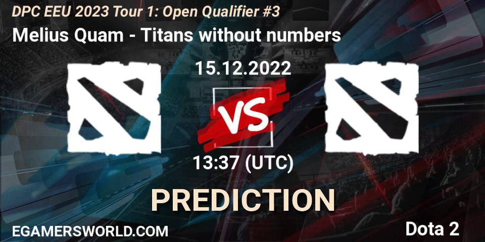 Melius Quam - Titans without numbers: ennuste. 15.12.2022 at 13:37, Dota 2, DPC EEU 2023 Tour 1: Open Qualifier #3