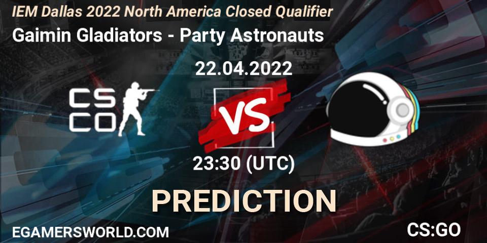 Gaimin Gladiators - Party Astronauts: ennuste. 22.04.2022 at 23:30, Counter-Strike (CS2), IEM Dallas 2022 North America Closed Qualifier