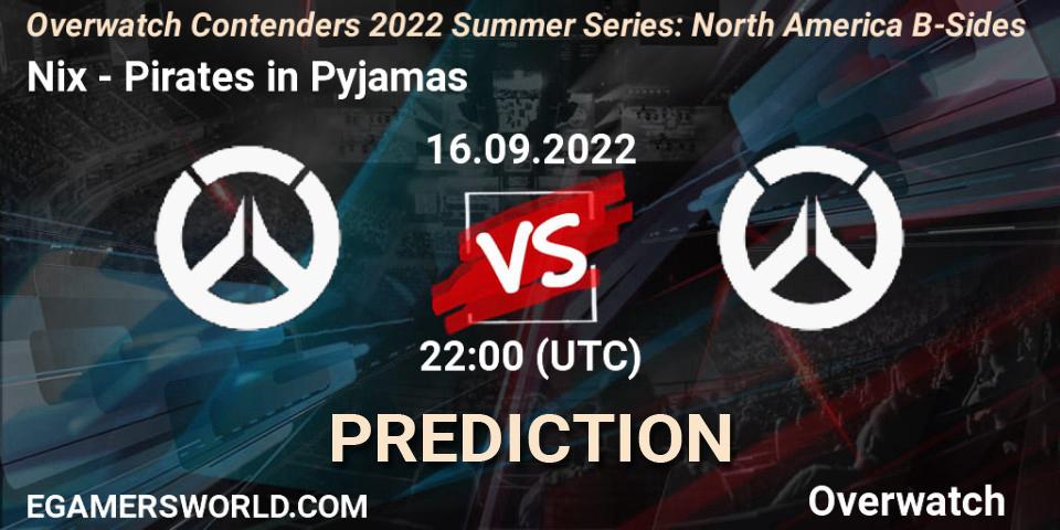 Nix - Pirates in Pyjamas: ennuste. 16.09.2022 at 23:00, Overwatch, Overwatch Contenders 2022 Summer Series: North America B-Sides