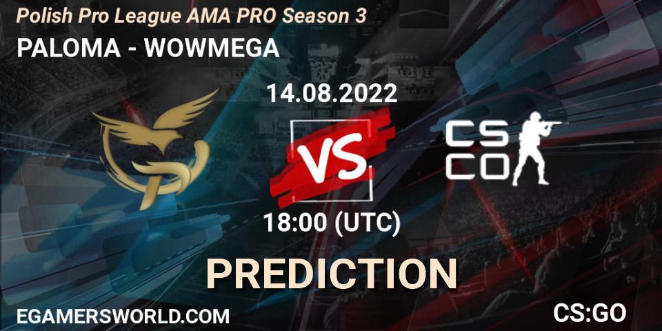 PALOMA - WOWMEGA: ennuste. 14.08.2022 at 18:00, Counter-Strike (CS2), Polish Pro League AMA PRO #3