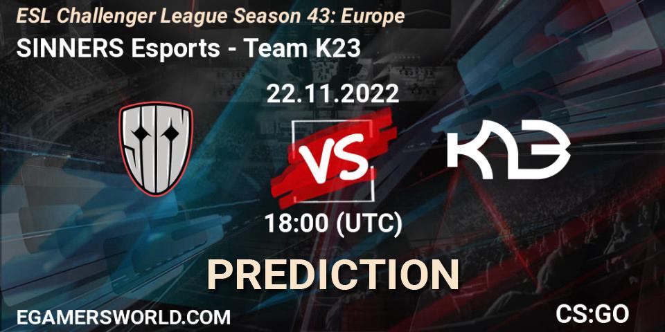 SINNERS Esports - Team K23: ennuste. 22.11.22, CS2 (CS:GO), ESL Challenger League Season 43: Europe