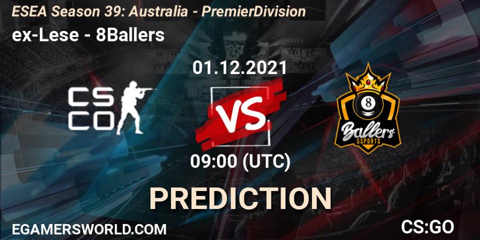 ex-Lese - 8Ballers: ennuste. 06.12.2021 at 09:00, Counter-Strike (CS2), ESEA Season 39: Australia - Premier Division