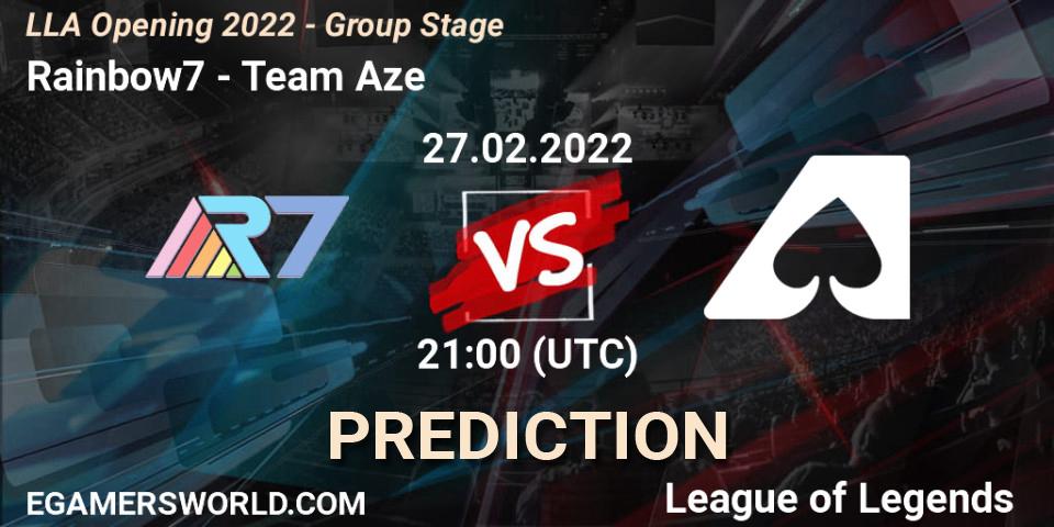 Rainbow7 - Team Aze: ennuste. 27.02.2022 at 23:00, LoL, LLA Opening 2022 - Group Stage