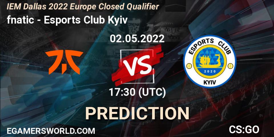 fnatic - Esports Club Kyiv: ennuste. 02.05.2022 at 17:30, Counter-Strike (CS2), IEM Dallas 2022 Europe Closed Qualifier