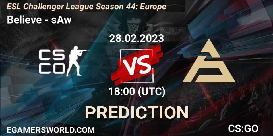 Believe - sAw: ennuste. 10.03.23, CS2 (CS:GO), ESL Challenger League Season 44: Europe