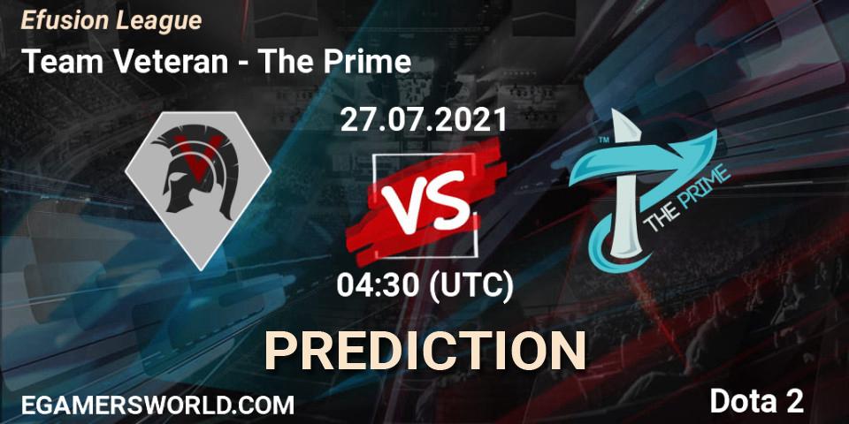 Team Veteran - The Prime: ennuste. 27.07.2021 at 04:45, Dota 2, Efusion League