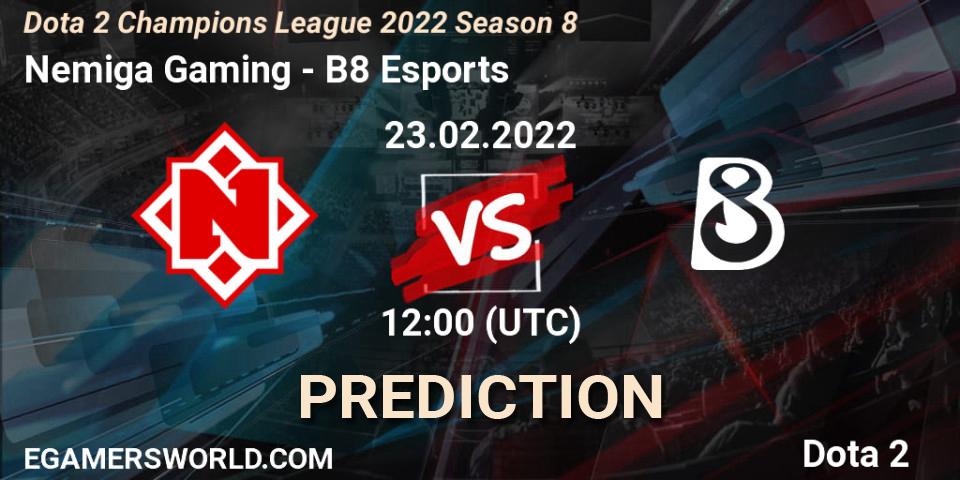 Nemiga Gaming - B8 Esports: ennuste. 23.02.2022 at 12:00, Dota 2, Dota 2 Champions League 2022 Season 8