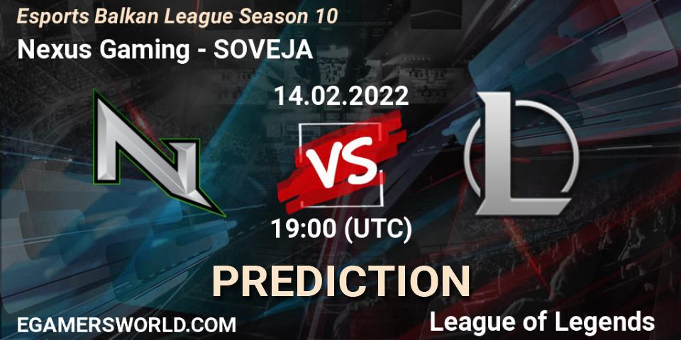 Nexus Gaming - SOVEJA: ennuste. 14.02.2022 at 19:00, LoL, Esports Balkan League Season 10