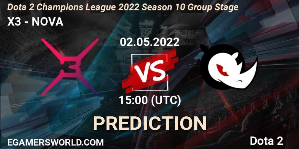 X3 - NOVA: ennuste. 01.05.2022 at 18:00, Dota 2, Dota 2 Champions League 2022 Season 10 