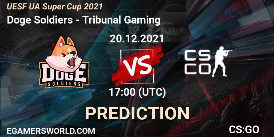 Doge Soldiers - Tribunal Gaming: ennuste. 20.12.2021 at 17:00, Counter-Strike (CS2), UESF Ukrainian Super Cup 2021