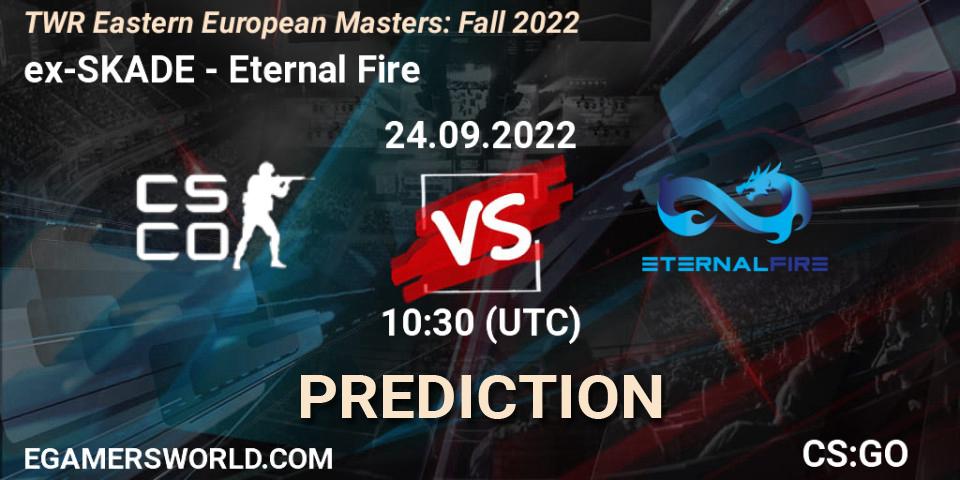 ex-SKADE - Eternal Fire: ennuste. 24.09.2022 at 10:30, Counter-Strike (CS2), TWR Eastern European Masters: Fall 2022