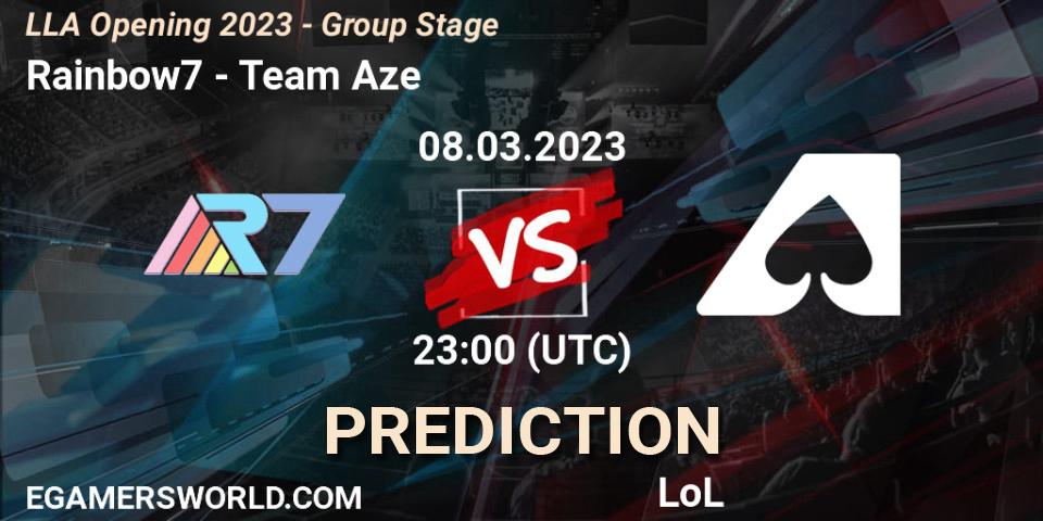 Rainbow7 - Team Aze: ennuste. 09.03.23, LoL, LLA Opening 2023 - Group Stage