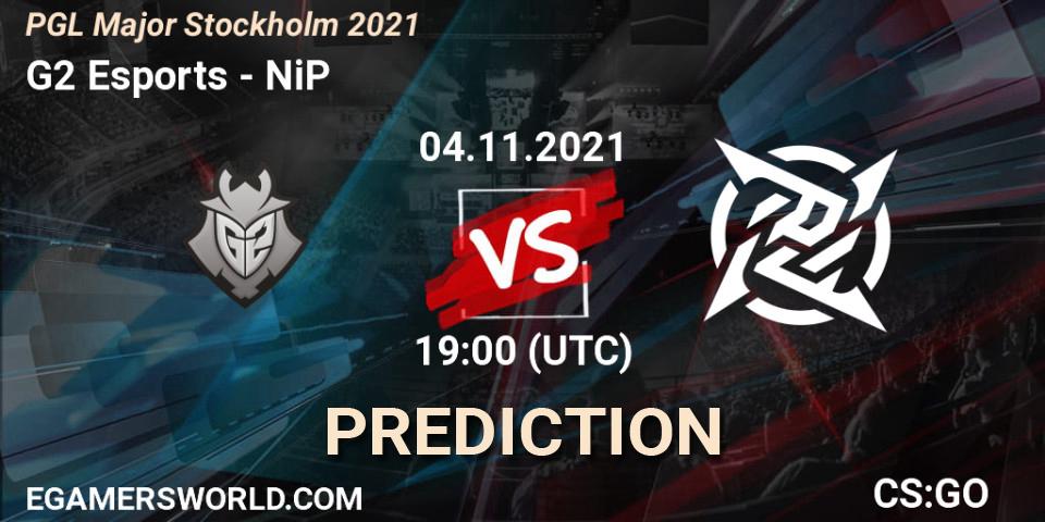 G2 Esports - NiP: ennuste. 04.11.2021 at 20:00, Counter-Strike (CS2), PGL Major Stockholm 2021