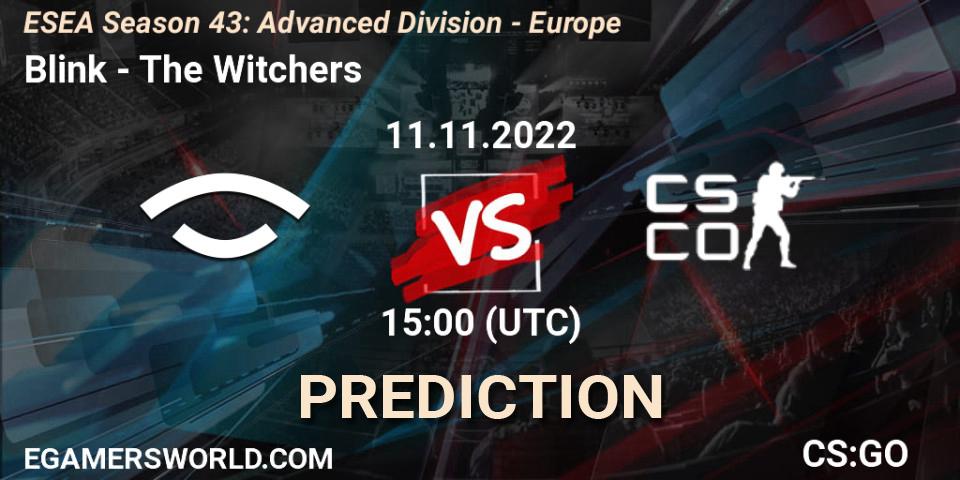Blink - The Witchers: ennuste. 11.11.2022 at 15:00, Counter-Strike (CS2), ESEA Season 43: Advanced Division - Europe