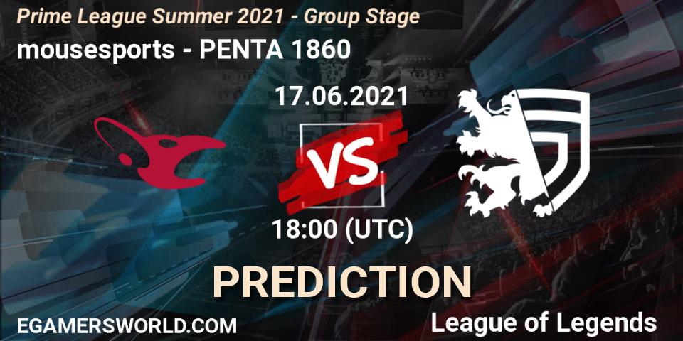 mousesports - PENTA 1860: ennuste. 17.06.2021 at 18:00, LoL, Prime League Summer 2021 - Group Stage