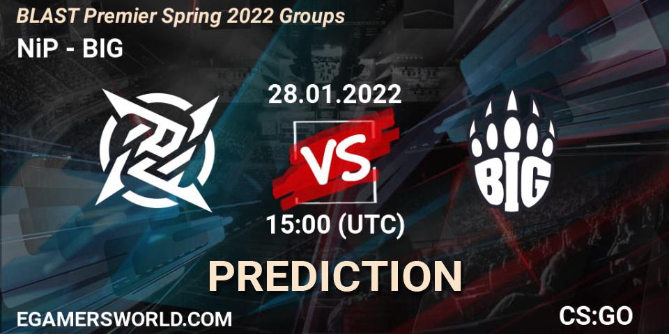 NiP - BIG: ennuste. 28.01.2022 at 15:20, Counter-Strike (CS2), BLAST Premier Spring Groups 2022