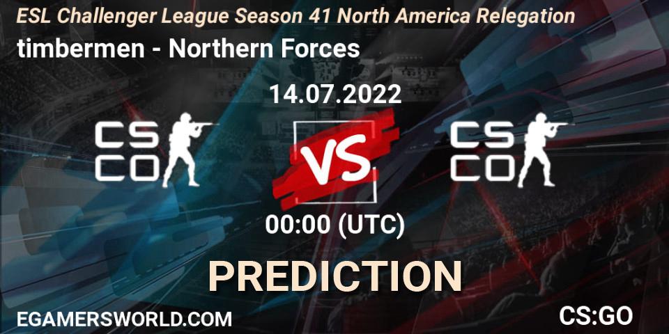 timbermen - Northern Forces: ennuste. 14.07.2022 at 00:00, Counter-Strike (CS2), ESL Challenger League Season 41 North America Relegation