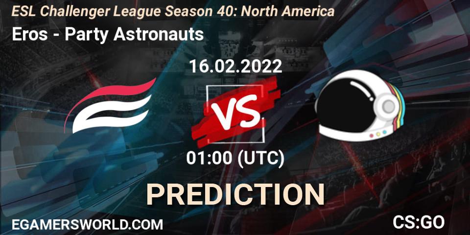 Eros - Party Astronauts: ennuste. 16.02.2022 at 01:00, Counter-Strike (CS2), ESL Challenger League Season 40: North America