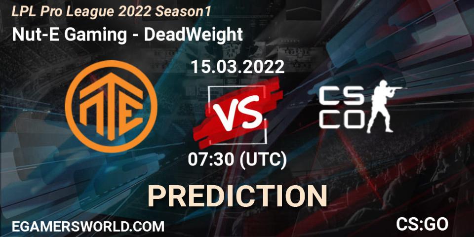 Nut-E Gaming - DeadWeight: ennuste. 15.03.2022 at 11:35, Counter-Strike (CS2), LPL Pro League 2022 Season 1