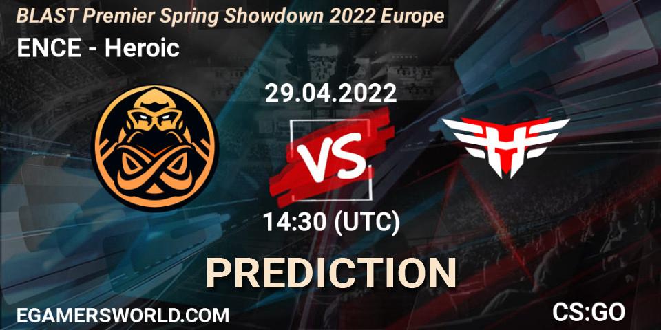 ENCE - Heroic: ennuste. 29.04.2022 at 14:30, Counter-Strike (CS2), BLAST Premier Spring Showdown 2022 Europe