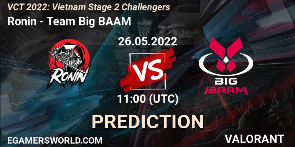 Ronin - Team Big BAAM: ennuste. 26.05.2022 at 11:00, VALORANT, VCT 2022: Vietnam Stage 2 Challengers