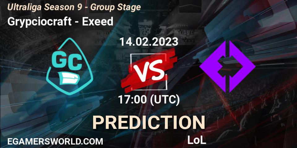 Grypciocraft - Exeed: ennuste. 14.02.23, LoL, Ultraliga Season 9 - Group Stage