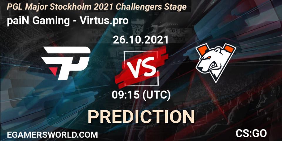 paiN Gaming - Virtus.pro: ennuste. 26.10.2021 at 09:40, Counter-Strike (CS2), PGL Major Stockholm 2021 Challengers Stage