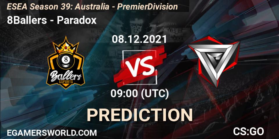 8Ballers - Paradox: ennuste. 08.12.2021 at 09:00, Counter-Strike (CS2), ESEA Season 39: Australia - Premier Division