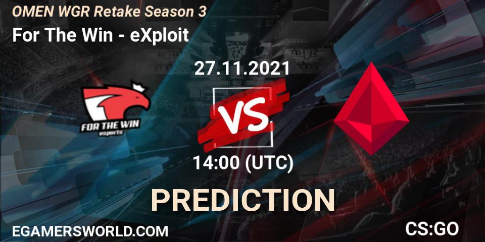 For The Win - eXploit: ennuste. 27.11.2021 at 14:00, Counter-Strike (CS2), Circuito Retake Season 3