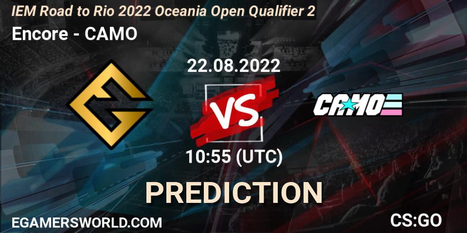 Encore - CAMO: ennuste. 22.08.2022 at 10:55, Counter-Strike (CS2), IEM Road to Rio 2022 Oceania Open Qualifier 2