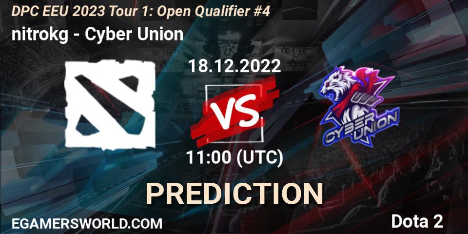 nitrokg - Cyber Union: ennuste. 18.12.22, Dota 2, DPC EEU 2023 Tour 1: Open Qualifier #4