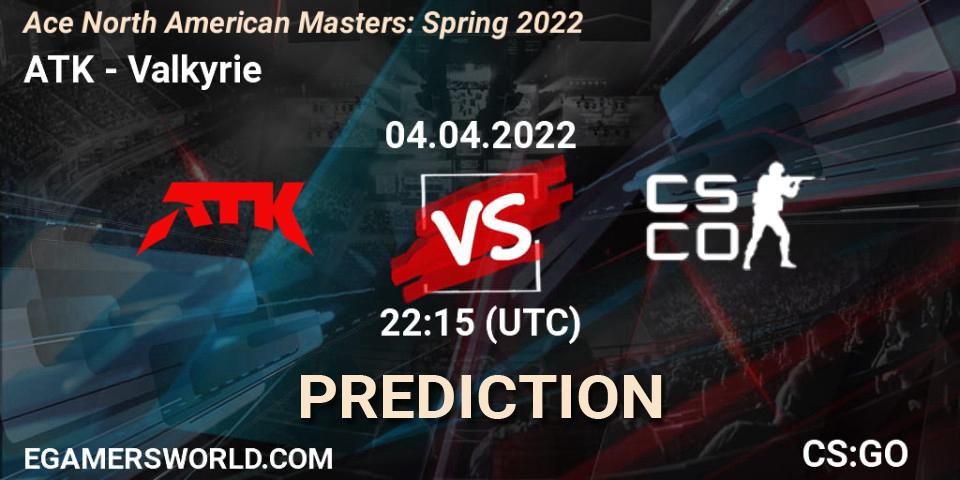 ATK - Valkyrie: ennuste. 04.04.2022 at 23:25, Counter-Strike (CS2), Ace North American Masters: Spring 2022