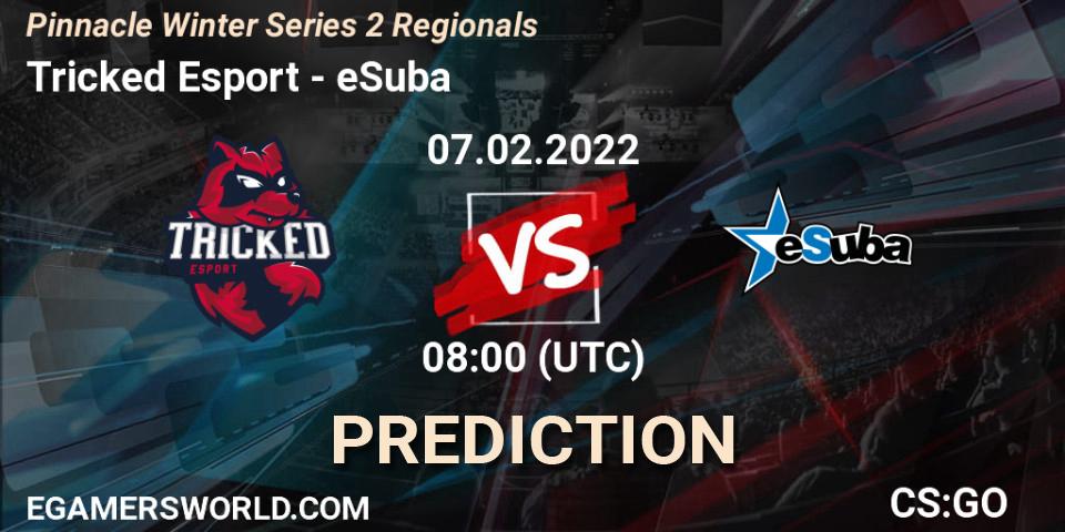 Tricked Esport - eSuba: ennuste. 07.02.2022 at 08:00, Counter-Strike (CS2), Pinnacle Winter Series 2 Regionals