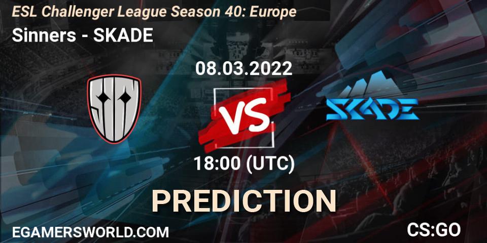 Sinners - SKADE: ennuste. 08.03.2022 at 18:00, Counter-Strike (CS2), ESL Challenger League Season 40: Europe