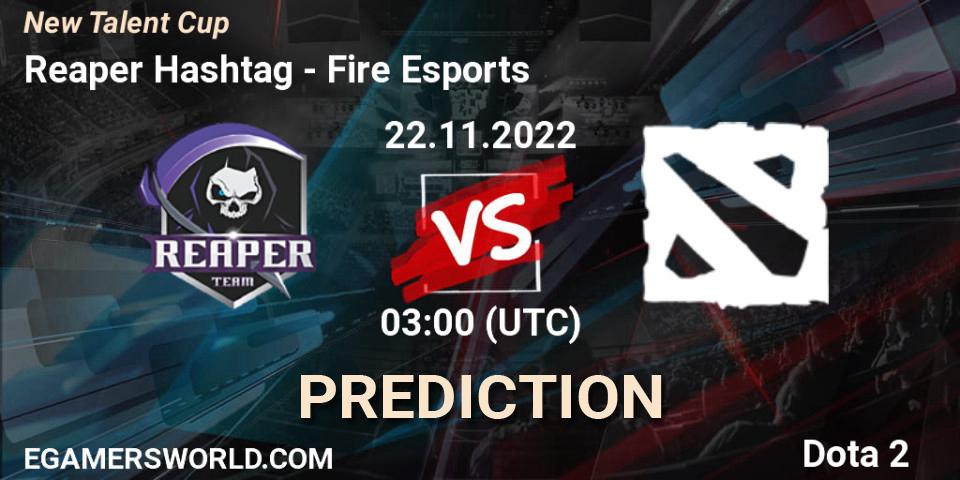 Reaper Hashtag - Fire Esports: ennuste. 22.11.2022 at 03:00, Dota 2, New Talent Cup