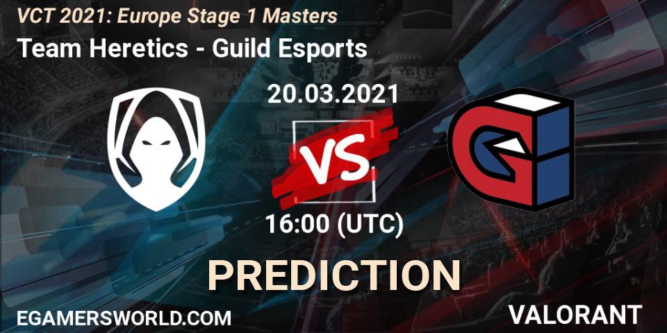 Team Heretics - Guild Esports: ennuste. 20.03.2021 at 16:00, VALORANT, VCT 2021: Europe Stage 1 Masters