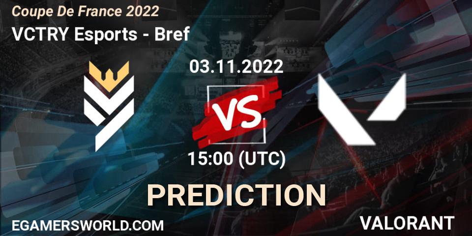 VCTRY Esports - Bref: ennuste. 03.11.2022 at 17:30, VALORANT, Coupe De France 2022
