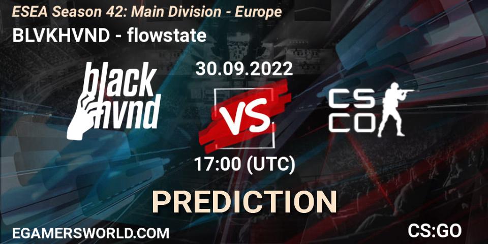 BLVKHVND - flowstate: ennuste. 30.09.2022 at 17:00, Counter-Strike (CS2), ESEA Season 42: Main Division - Europe